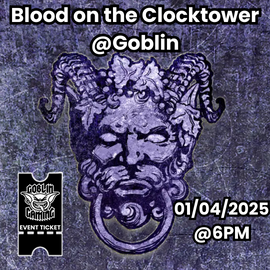 Blood on the Clocktower Entry @ Goblin 01/04/2025 @ 18:00