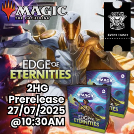 MTG Edge of Eternities Prerelease 2HG 27/07/2025 @ 10:30AM