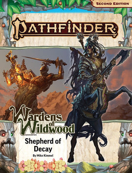 Pathfinder 2nd Edition Adventure Path: Shepherd of Decay (Wardens of Wildwood 3 of 3)