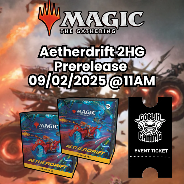 Aetherdrift Prerelease 2HG 09/02/2025