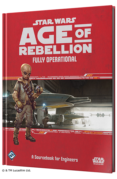 Star Wars Age of Rebellion RPG: Fully Operational