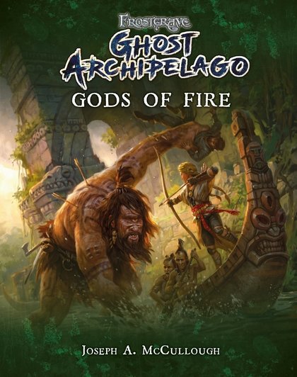 Ghost Archipelago: Gods Of Fire Rules Supplement