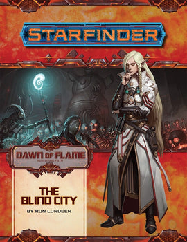 Starfinder Adventure Path: The Blind City (Dawn of Flame 4 of 6)